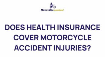 Unraveling the Mysteries of Health Insurance Coverage for Motorcycle Accident Injuries