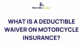 Unraveling the Mystery of Deductible Waivers in Motorcycle Insurance