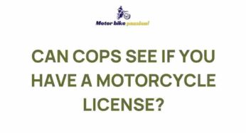 Uncovering the Truth: Can Police Detect Your Motorcycle License?