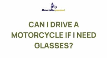 Unveiling the Truth: Can You Ride a Motorcycle with Glasses?