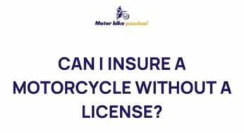 Unveiling the Mystery: Insuring a Motorcycle Without a License