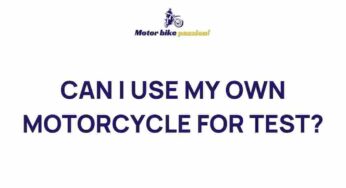 Uncover the Secrets of Passing Your Motorcycle Test with Your Own Bike