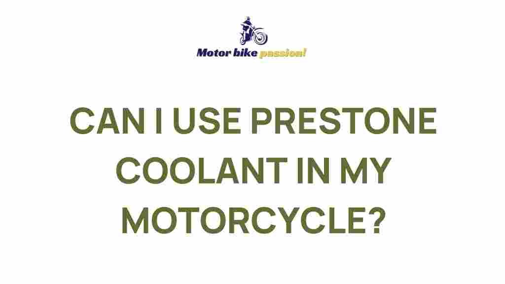 prestone-coolant-motorcycle-safe