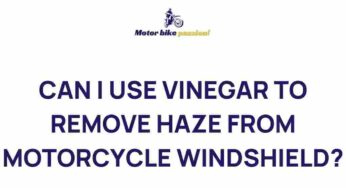 Unveiling the Magic: Vinegar’s Surprising Role in Clearing Motorcycle Windshield Haze