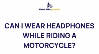 Unveiling the Truth: Can You Safely Wear Headphones While Riding a Motorcycle?