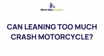 The Truth Behind Motorcycle Leaning: Exploring the Dangers and Myths