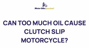 Uncovering the Hidden Dangers of Excess Oil in Motorcycles