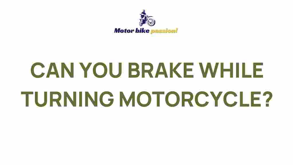 /braking-while-turning-motorcycle