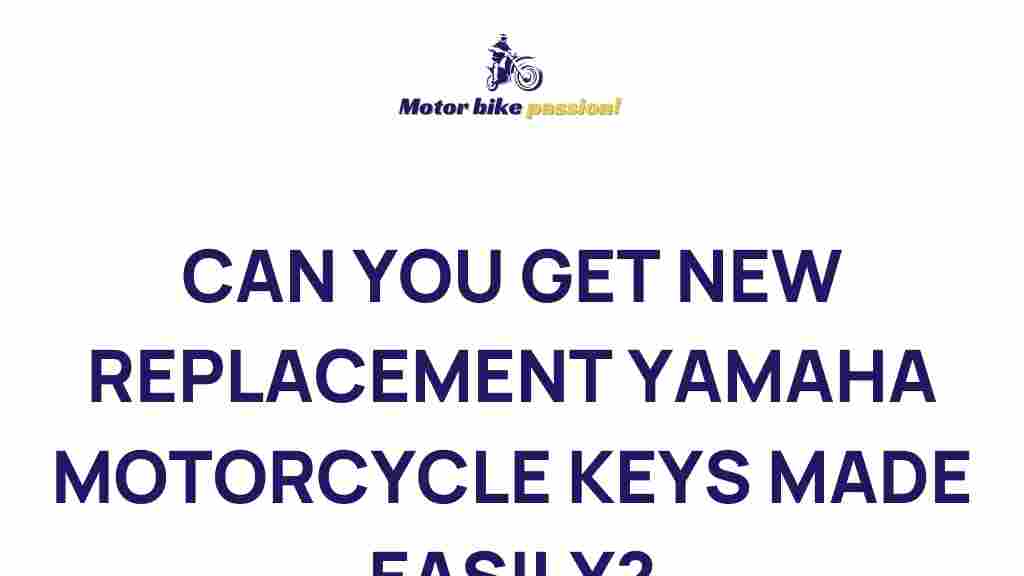 /easily-obtain-new-replacement-yamaha-motorcycle-keys