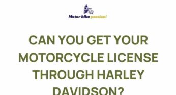 Uncover the Exciting Process of Obtaining Your Motorcycle License with Harley Davidson