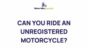 The Hidden Dangers of Unregistered Motorcycles