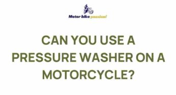 Uncover the Surprising Benefits of Pressure Washing Your Motorcycle