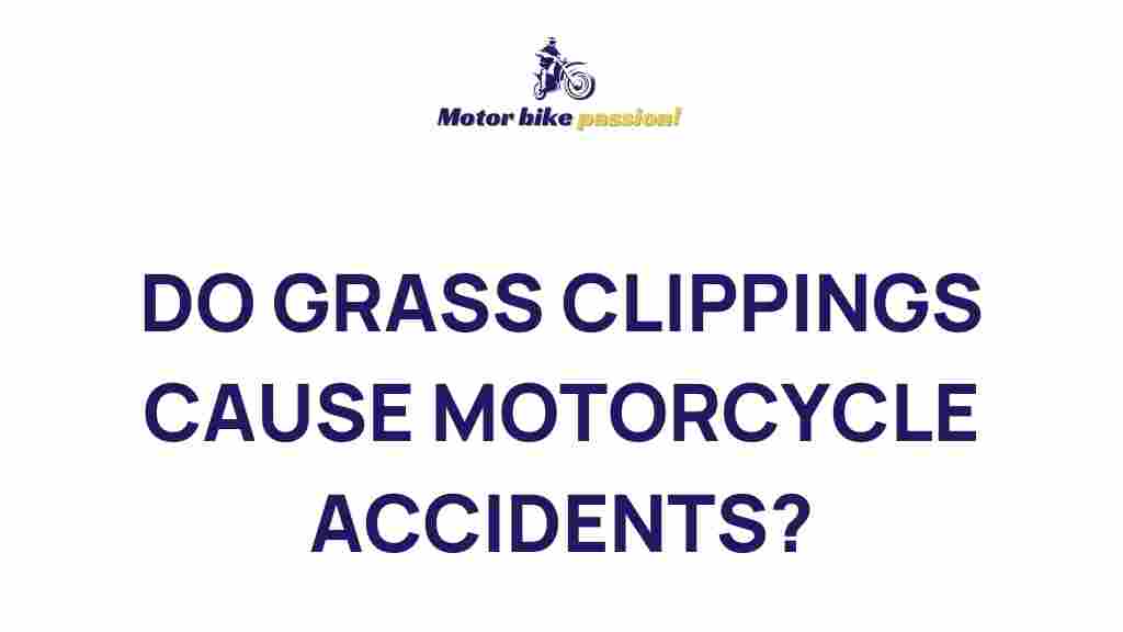 grass-clippings-motorcycle-safety