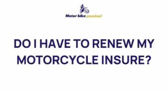 Unveiling the Mystery: Do You Really Need to Renew Your Motorcycle Insurance?