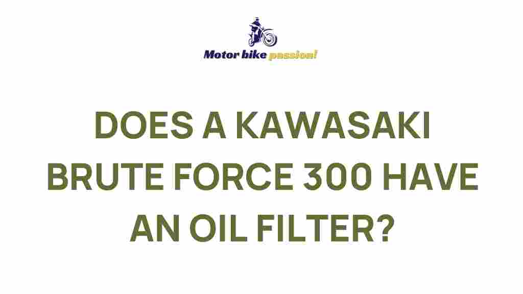 kawasaki-brute-force-300-oil-filter