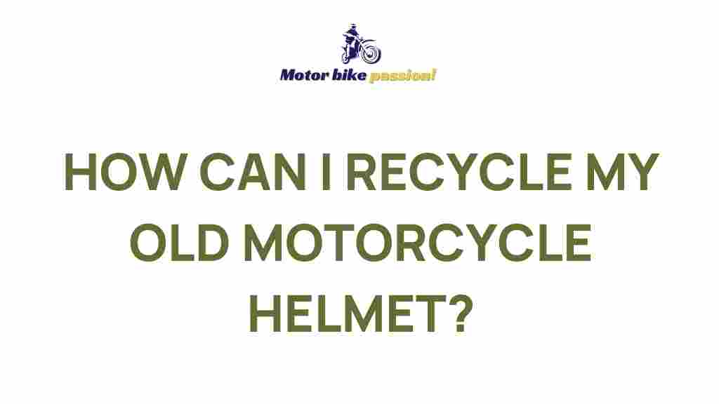 recycling-old-motorcycle-helmet