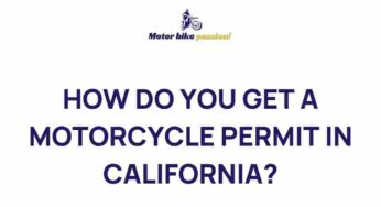 Unraveling the Mystery: Navigating the California Motorcycle Permit Process
