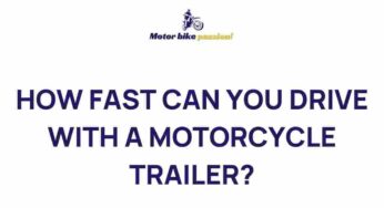 Unveiling the Maximum Speed Limits for Towing a Motorcycle Trailer