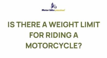 Uncovering the Surprising Truth: Is There a Weight Limit for Riding a Motorcycle?