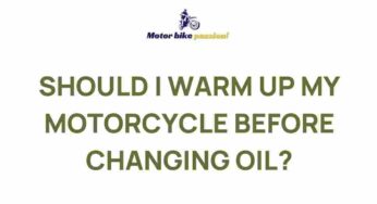 Uncover the Truth: Do You Really Need to Warm Up Your Motorcycle Before an Oil Change?