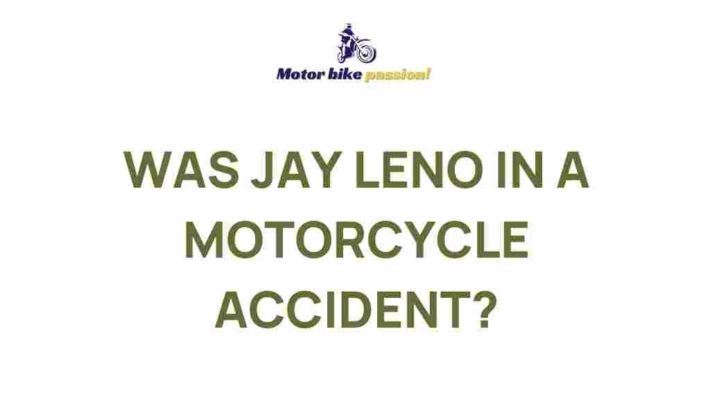 jay-leno-motorcycle-accident