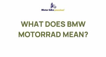 Unveiling the Intriguing Meaning Behind BMW Motorrad