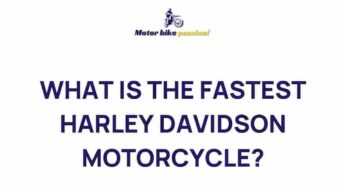 Unveiling the Speed Demon: Fastest Harley Davidson Motorcycle Revealed