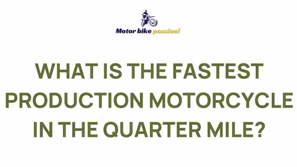 /fastest-production-motorcycle-quarter-mile