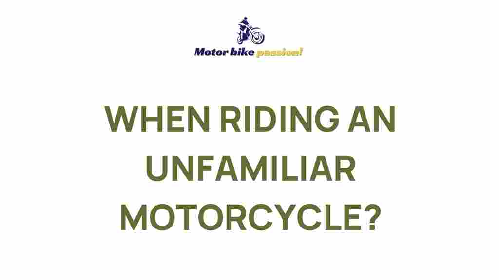 unfamiliar-motorcycle-riding-tips