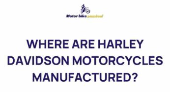 Unveiling the Secret: Where Harley Davidson Motorcycles Are Made