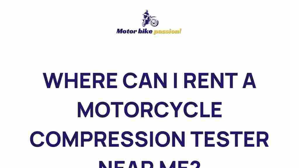 motorcycle-compression-tester-rental-near-me