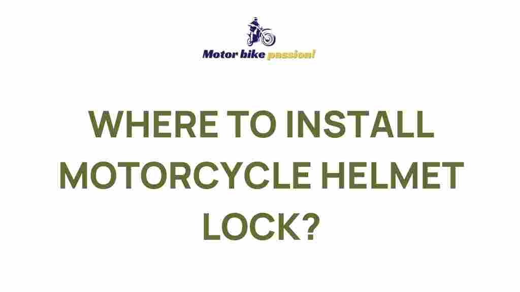 best-spots-install-motorcycle-helmet-lock