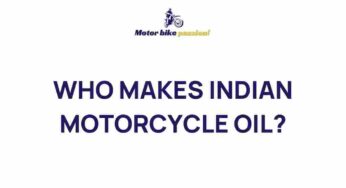 Unveiling the Mystery: Who Produces Indian Motorcycle Oil?