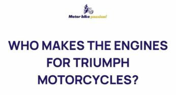 Unveiling the Mystery: Engine Manufacturers Behind Triumph Motorcycles