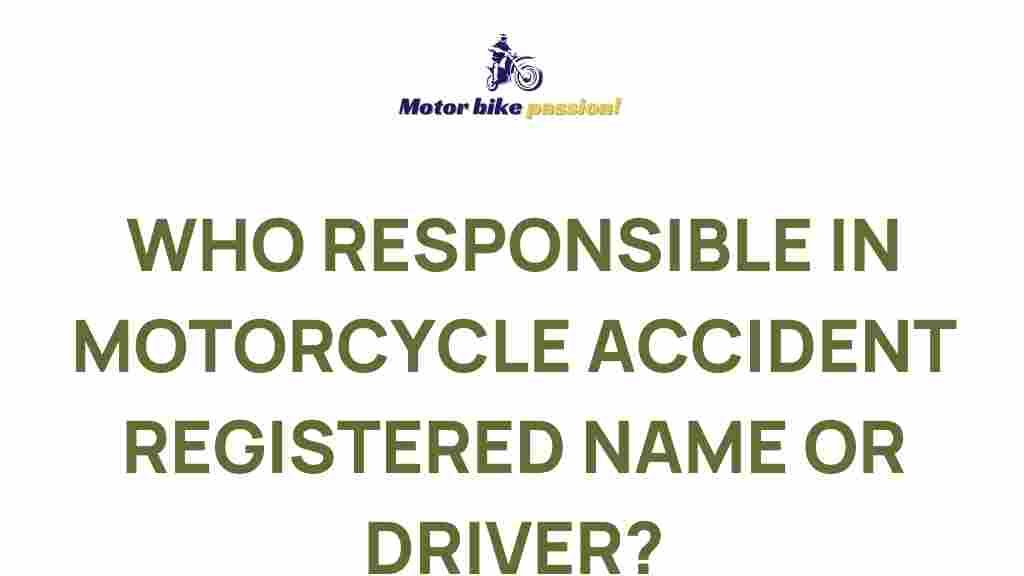 responsible-motorcycle-accidents