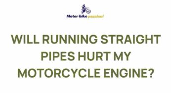 Unveiling the Truth: Impact of Straight Pipes on Motorcycle Engines