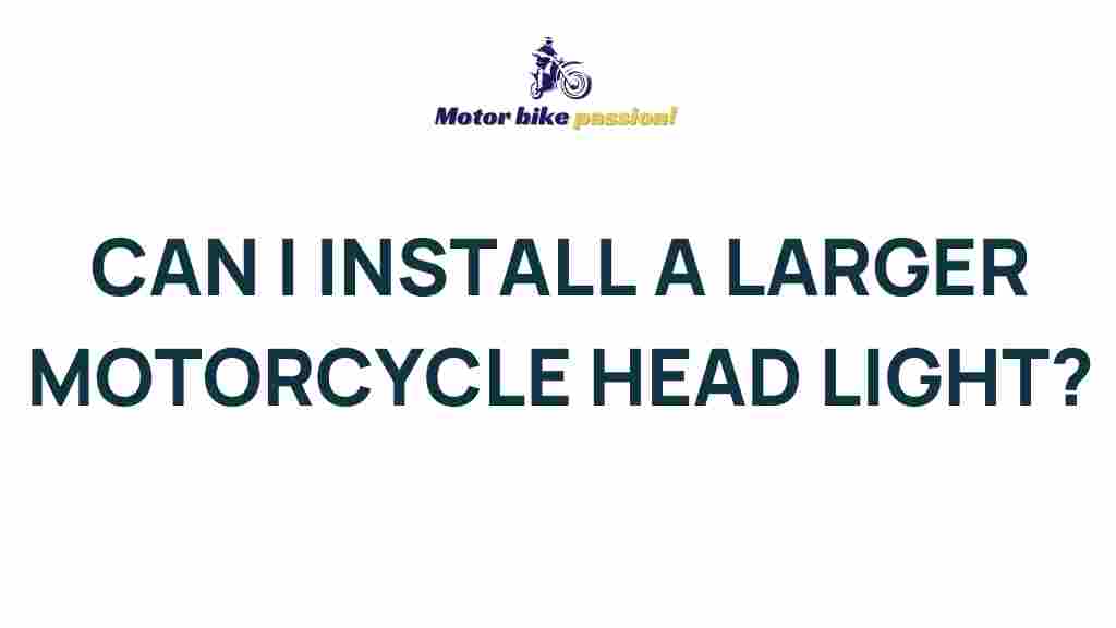 larger-motorcycle-headlight-benefits