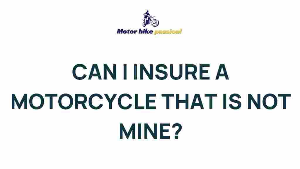 insure-motorcycle-not-mine