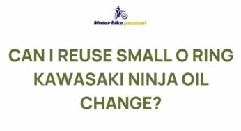 Uncover the Surprising Benefits of Reusing Small O-Rings in Your Kawasaki Ninja Oil Change