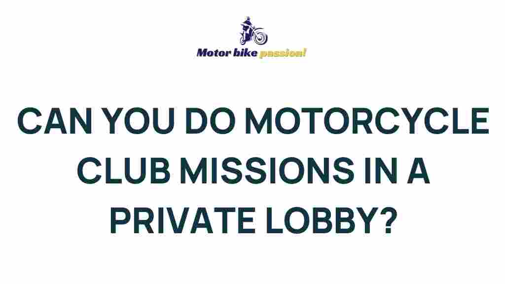 motorcycle-club-missions-private-lobby