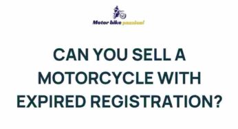 Uncover the Secrets of Selling a Motorcycle with Expired Registration
