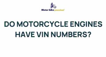 Uncovering the Mystery: Do Motorcycle Engines Have VIN Numbers?