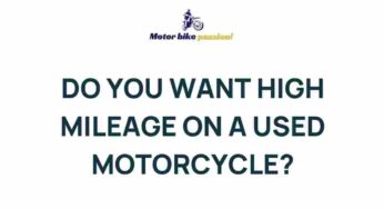 Uncover the Secrets to Maximizing Mileage on Your Pre-Owned Motorcycle