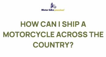 Unleashing the Secrets of Motorcycle Shipping: A Comprehensive Guide