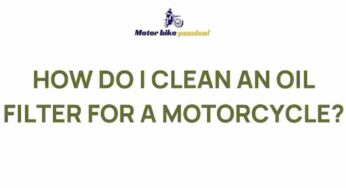 Unveiling the Mysteries of Motorcycle Oil Filter Cleaning
