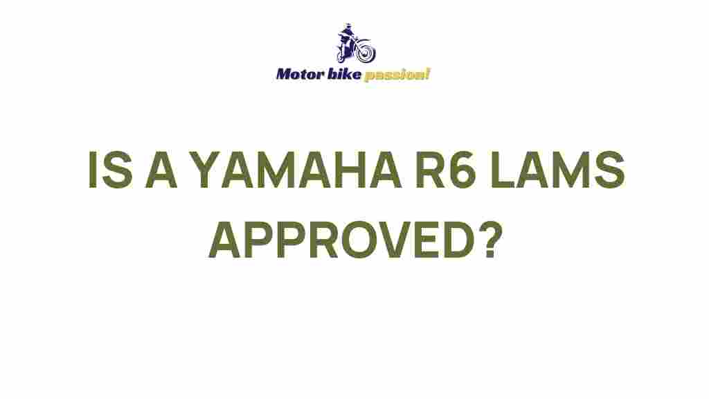 yamaha-r6-lams-approved