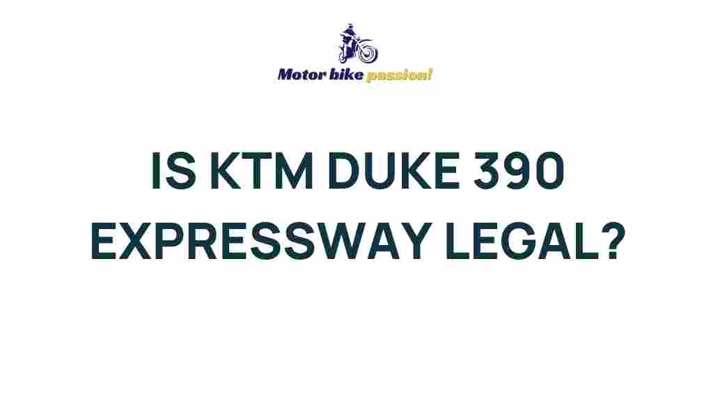 ktm-duke-390-expressway-legality