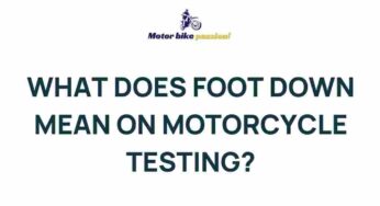 Unraveling the Mystery of “Foot Down” in Motorcycle Testing