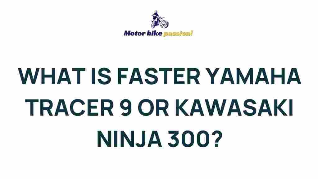 speed-comparison-yamaha-tracer-9-vs-kawasaki-ninja-300