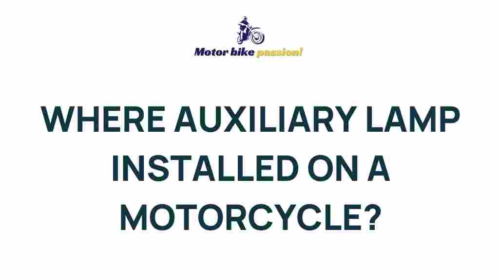 where-auxiliary-lamp-installed-motorcycle